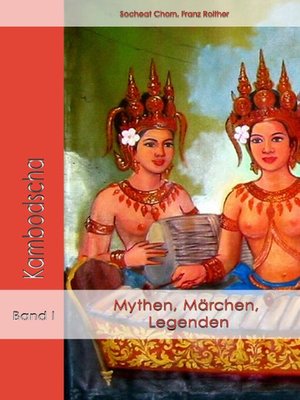 cover image of Mythen, Märchen und Legenden aus Kambodscha